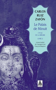 Carlos Ruiz Zafon - Le cycle de la Brume Tome 2 : Le Palais de Minuit.