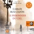 Carlos Ruiz Zafon et Frédéric Meaux - Le prisonnier du ciel.