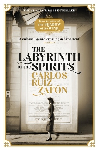 The Labyrinth of the Spirits. From the bestselling author of The Shadow of the Wind