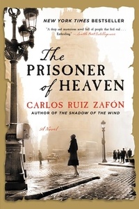 Carlos Ruiz Zafon - The Prisoner of Heaven - A Novel.