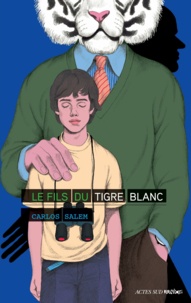 Carlos Salem - Le fils du tigre blanc.