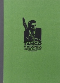 Carlos Sampayo et  Munoz - TANGO Y MILONGA (PORTEFOLIO).
