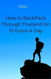 How to BackPack Through Thailand On 10 Euros A Day
