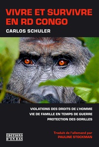 Carlos Schuler - Vivre et survivre en RD Congo.