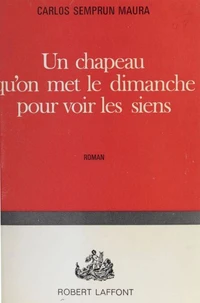 Un chapeau qu'on met le dimanche pour voir les siens
