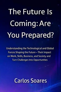 The Future is Coming: Are You Prepared?