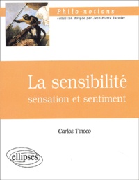 Carlos Tinoco - La sensibilité. - Sensation et sentiment.
