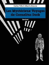 Carlos Trillo et Alberto Breccia - Les Mystérieux Voyages de Cornélius Dark.