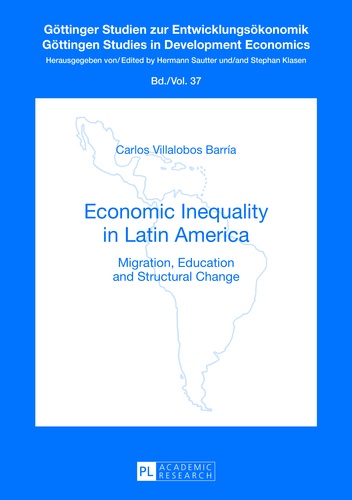 Carlos Villalobos barría - Economic Inequality in Latin America - Migration, Education and Structural Change.