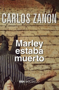 Carlos Zanon - Marley estaba muerto.