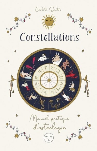 Constellations. Manuel pratique d'astrologie