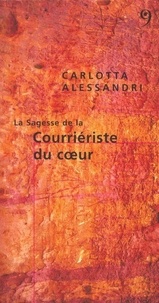 Carlotta Alessandri - La Sagesse de la Courriériste du Coeur.