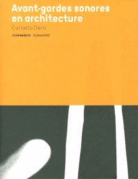Carlotta Daro - Avant-gardes sonores en architecture.