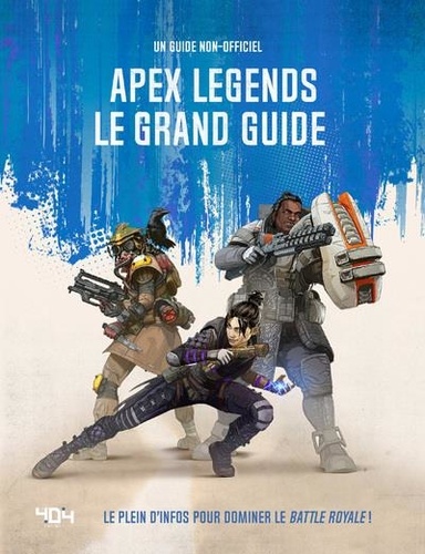 Apex legends le grand guide. Un guide non-officiel - Occasion