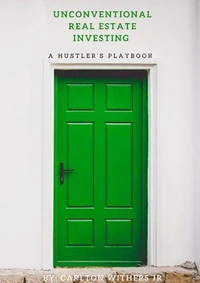 Unconventional Real Estate Investing