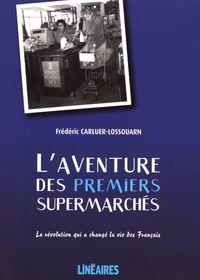 L'aventure des premiers supermarchés