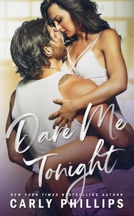  Carly Phillips - Dare Me Tonight - The Knight Brothers, #3.