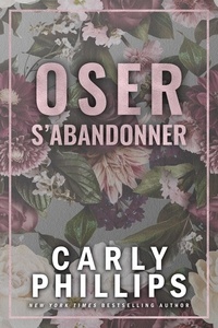  Carly Phillips et  Well Read Translation - Oser s’abandonner - Les Dare de New York, #1.