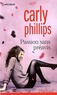 Carly Phillips - Passion sans préavis.