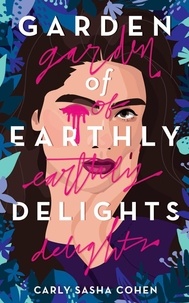  Carly Sasha Cohen - Garden of Earthly Delights.