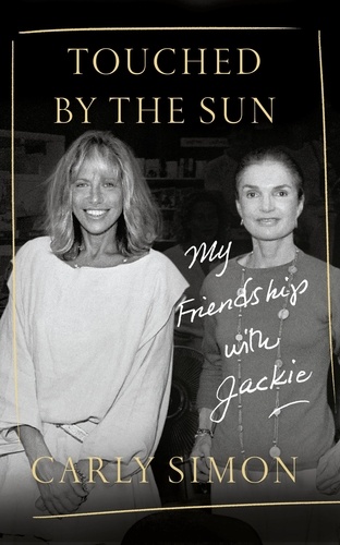Touched by the Sun. My Friendship with Jackie