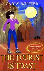  Carly Winter - The Tourist is Toast - Sedona Spirit Cozy Mysteries, #2.