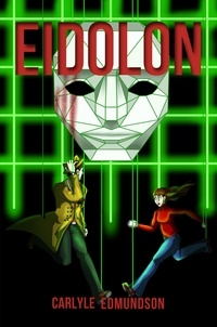  Carlyle Edmundson - Eidolon - Dystopian Detective, #2.