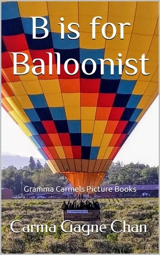  Carma Gagne Chan - B is for Balloonist.