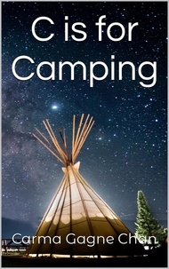 Carma Gagne Chan - C is for Camping.