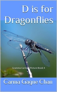  Carma Gagne Chan - D is for Dragonflies.