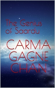  Carma Gagne Chan - The Genius of Saardu.