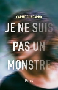 Télécharger le livre audio en anglais Je ne suis pas un monstre (Litterature Francaise) par Carme Chaparro FB2 ePub MOBI