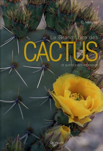 Carme Farré Arana - Le grand livre des cactus et autres plantes grasses.