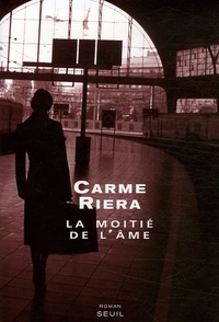 Carme Riera - La moitié de l'âme.