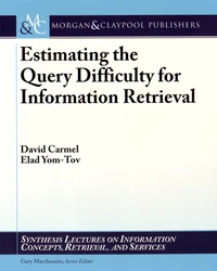 Estimating the Query Difficulty for Information Retrieval