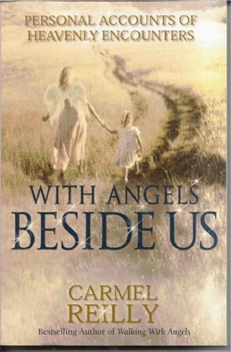 With Angels Beside Us. Personal Accounts of Heavenly Encounters