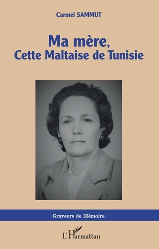 Carmel Sammut - Ma mère, cette Maltaise de Tunisie.