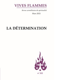  Carmel - Vives flammes N° 322, mars 2021 : La détermination.