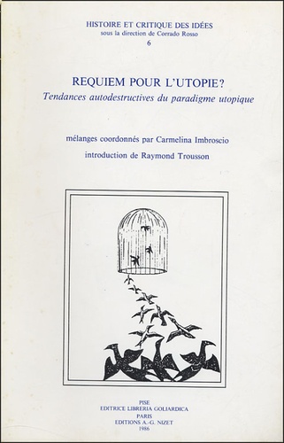 Carmelina Imbroscio - Requiem pour l'utopie ? - Tendances autodestructrices du paradigme utopique.