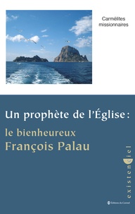 Carmélites missionnaires - Un prophète de l'Eglise - Le bienheureux François Palau.