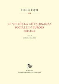 Carmelo Calabrò - Le vie della cittadinanza sociale in Europa (1848-1948).