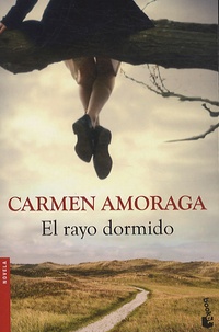 Carmen Amoraga - El rayo dormido.