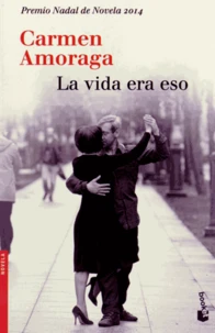La vida era eso