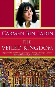 Carmen Bin Ladin - The Veiled Kingdom.