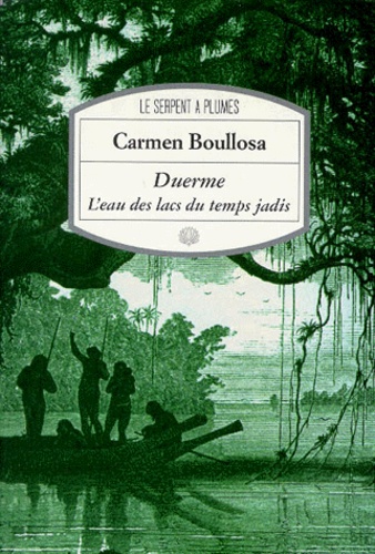 Carmen Boullosa - Duerme - L'eau des lacs du temps jadis.