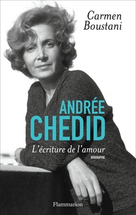 Carmen Boustani - Andrée Chedid - L'écriture de l'amour.