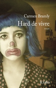 Carmen Bramly - Hard de vivre.