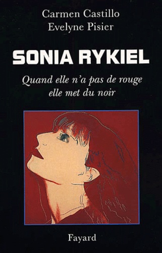 Carmen Castillo et Evelyne Pisier - Sonia Rykiel. Quand Elle N'A Pas De Rouge Elle Met Du Noir.