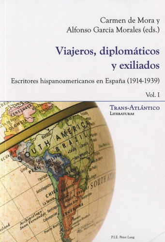 Carmen de Mora et Alfonso García Morales - Viajeros, diplomáticos y exiliados - Volumen 1 y 2.