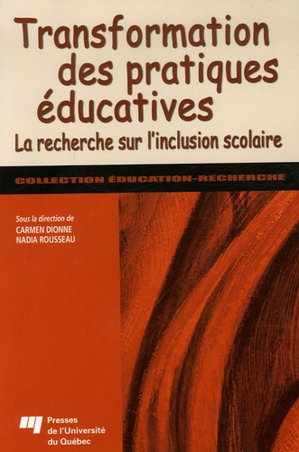 Carmen Dionne et Nadia Rousseau - Transformation des pratiques éducatives - La recherche sur l'inclusion scolaire.